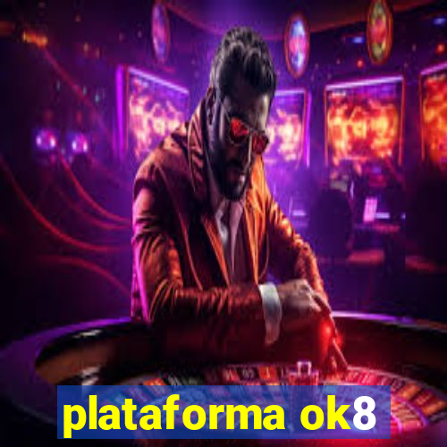 plataforma ok8